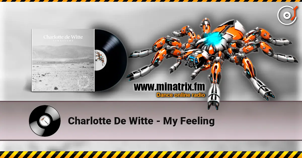Charlotte De Witte - My Feeling 高品质在线收听 | Minatrix.FM