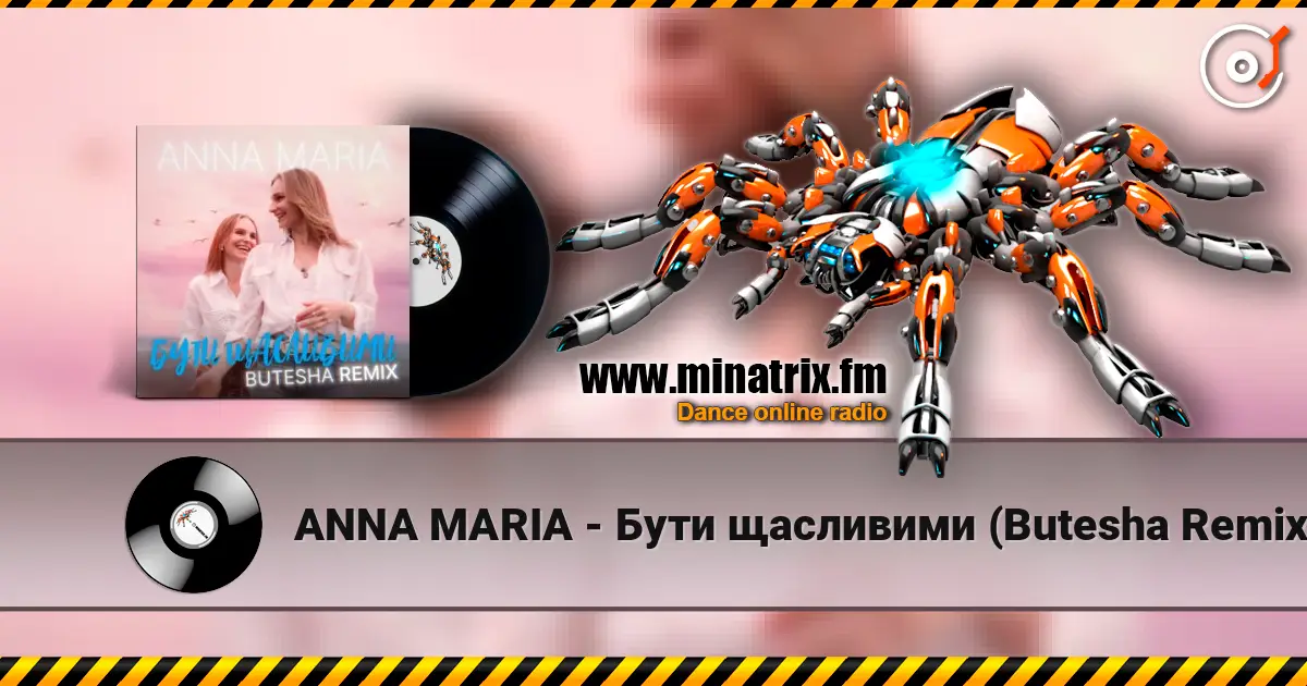 ANNA MARIA - Бути щасливими (Butesha Remix) 高品质在线收听 | Minatrix.FM