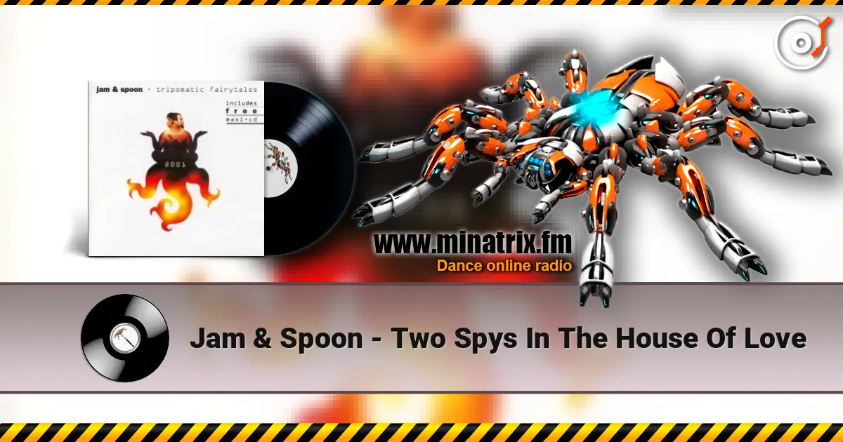 Jam & Spoon - Two Spys In The House Of Love 高品质在线收听 | Minatrix.FM