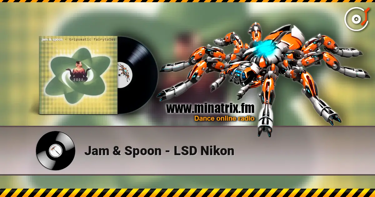 Jam & Spoon - LSD Nikon 高品质在线收听 | Minatrix.FM