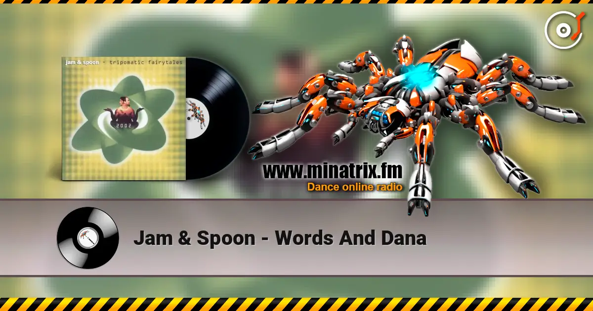 Jam & Spoon - Words And Dana 高品质在线收听 | Minatrix.FM