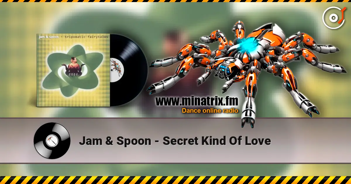 Jam & Spoon - Secret Kind Of Love 高品质在线收听 | Minatrix.FM