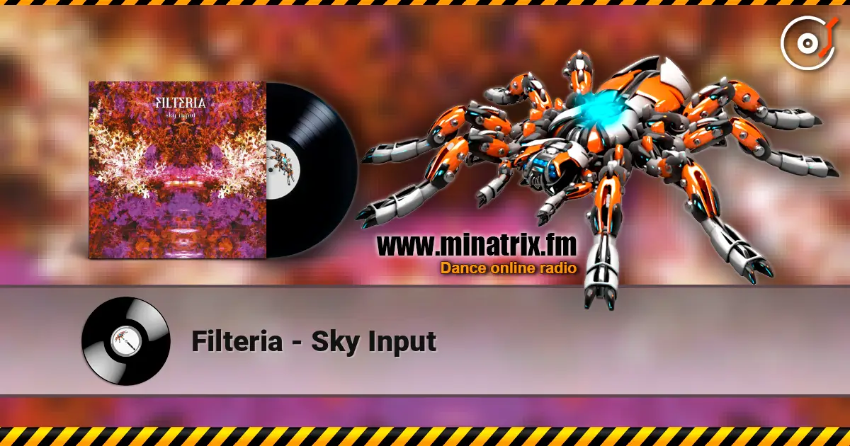 Filteria - Sky Input 高品质在线收听 | Minatrix.FM