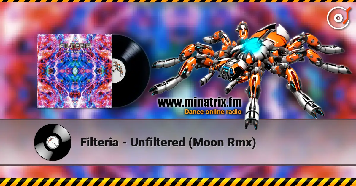Filteria - Unfiltered (Moon Rmx) 高品质在线收听 | Minatrix.FM