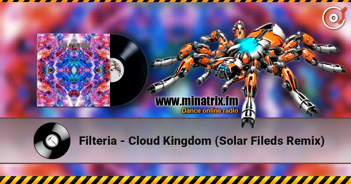 Filteria - Cloud Kingdom (Solar Fileds Remix) 高品质在线收听 | Minatrix.FM