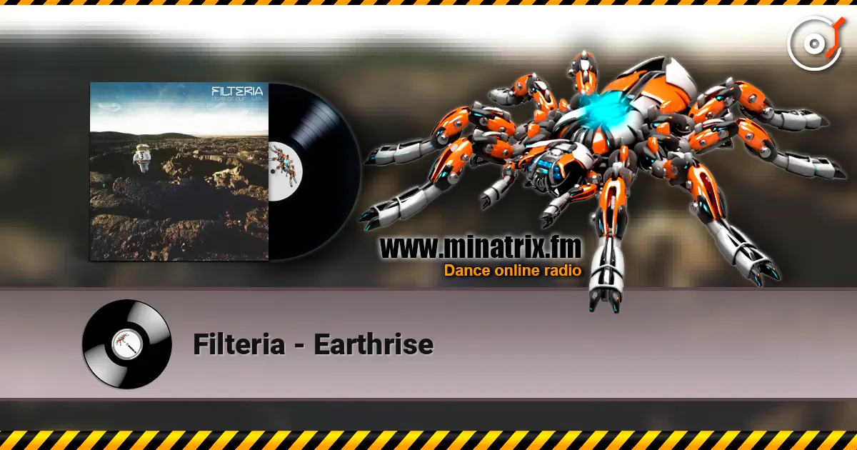 Filteria - Earthrise 高品质在线收听 | Minatrix.FM