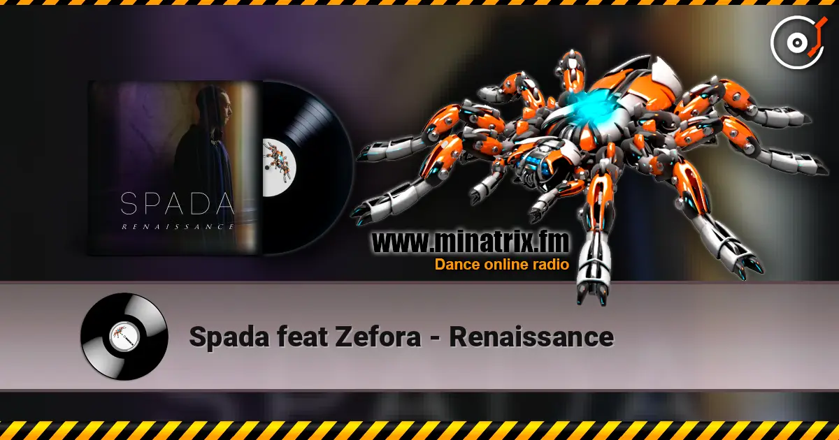 Spada feat Zefora - Renaissance 高品质在线收听 | Minatrix.FM