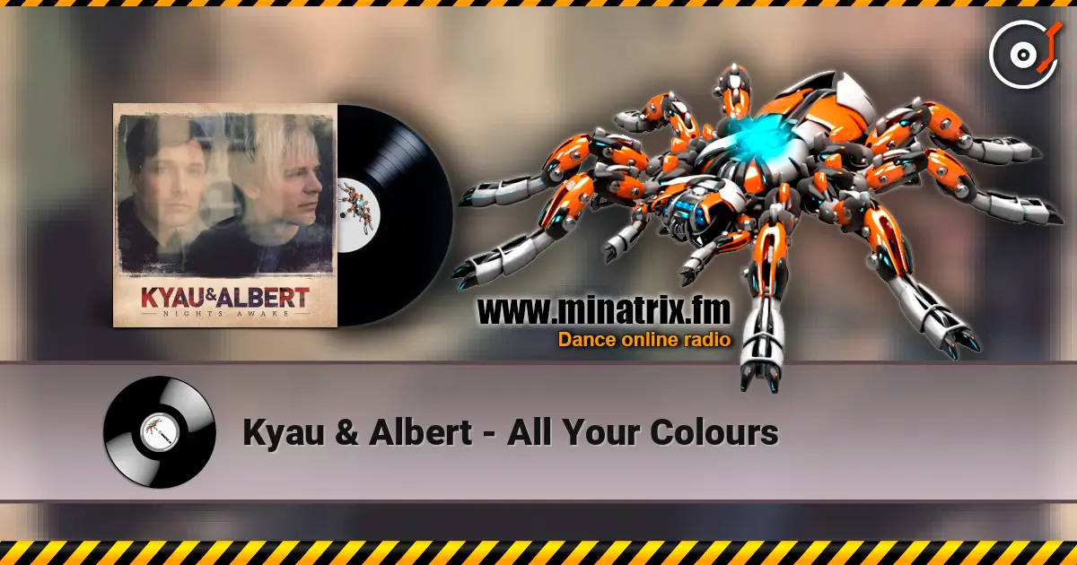Kyau & Albert - All Your Colours 高品质在线收听 | Minatrix.FM