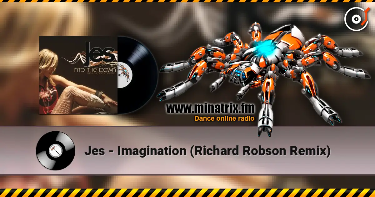 Jes - Imagination (Richard Robson Remix) 高品质在线收听 | Minatrix.FM