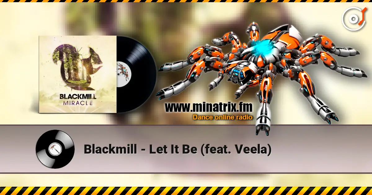 Blackmill - Let It Be (feat. Veela) 高品质在线收听 | Minatrix.FM