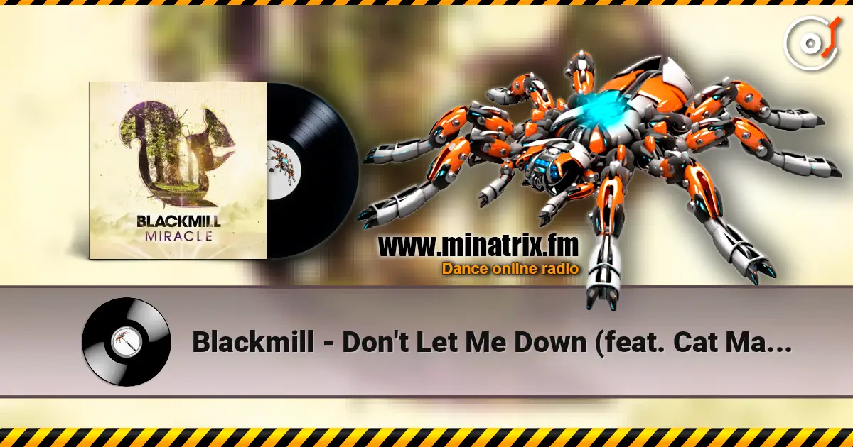 Blackmill - Don't Let Me Down (feat. Cat Martin) 高品质在线收听 | Minatrix.FM