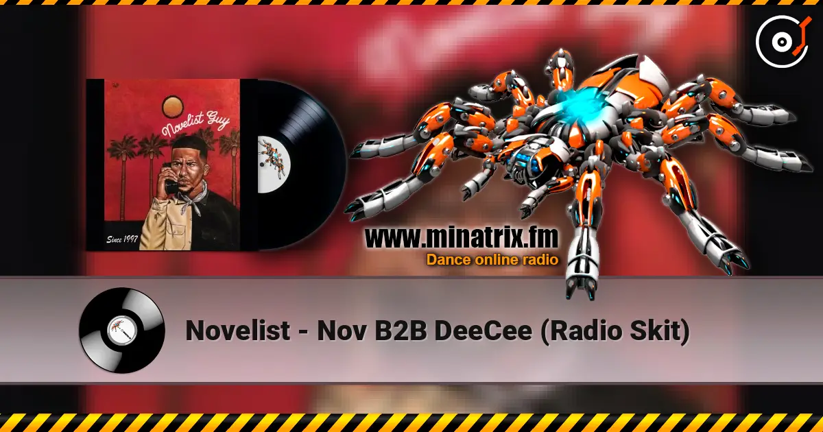 Novelist - Nov B2B DeeCee (Radio Skit) 高品质在线收听 | Minatrix.FM