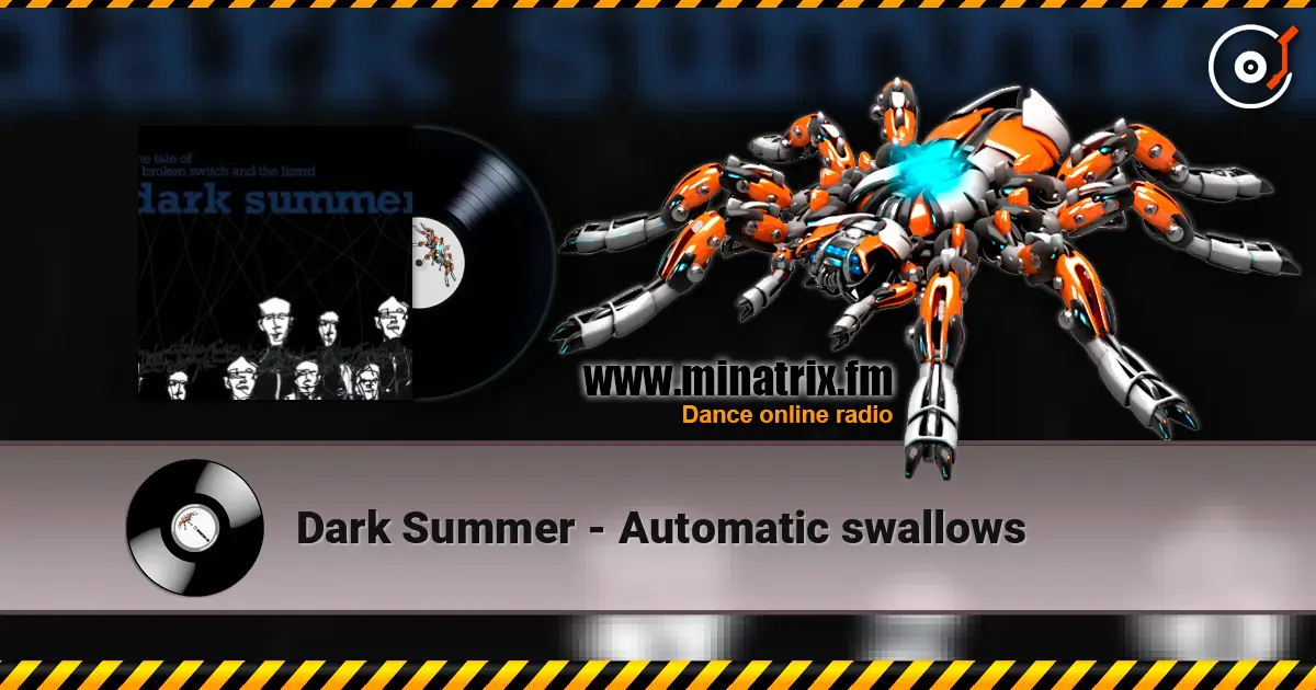 Dark Summer - Automatic swallows 高品质在线收听 | Minatrix.FM