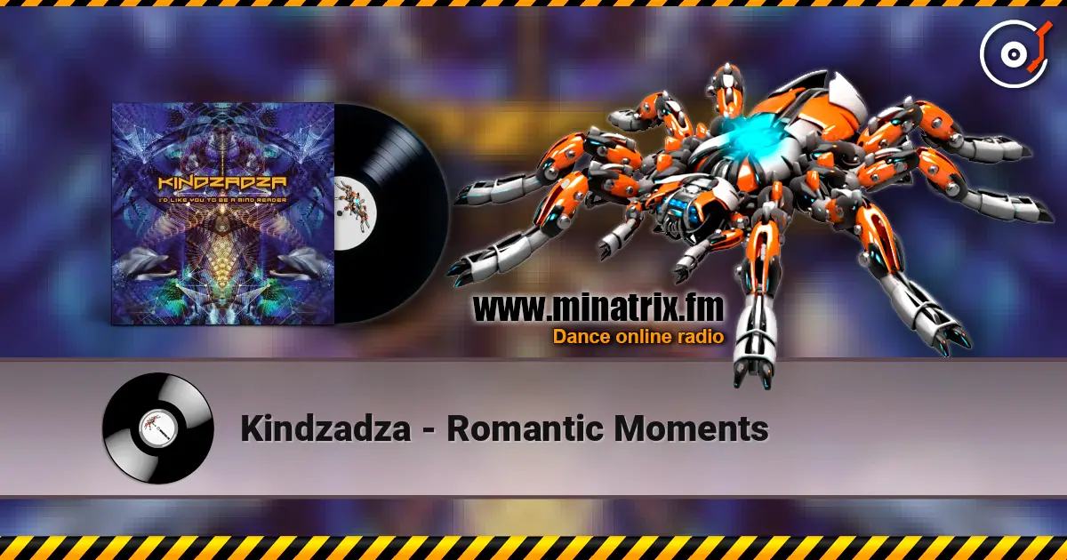 Kindzadza - Romantic Moments 高品质在线收听 | Minatrix.FM
