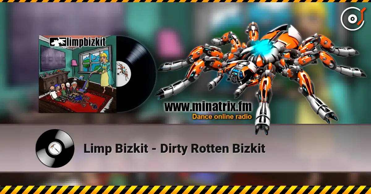 Limp Bizkit - Dirty Rotten Bizkit listen online in high quality | Minatrix.FM