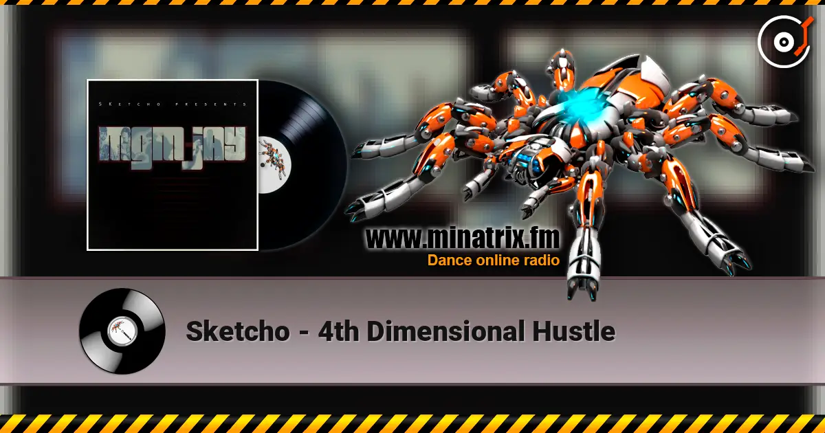 Sketcho - 4th Dimensional Hustle 高品质在线收听 | Minatrix.FM