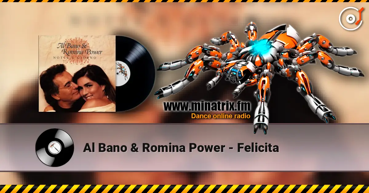 Al Bano & Romina Power - Felicitа 高品质在线收听 | Minatrix.FM