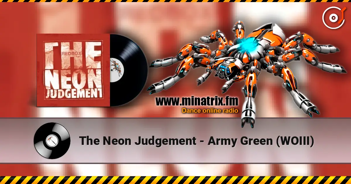 The Neon Judgement - Army Green (WOIII) 高品质在线收听 | Minatrix.FM