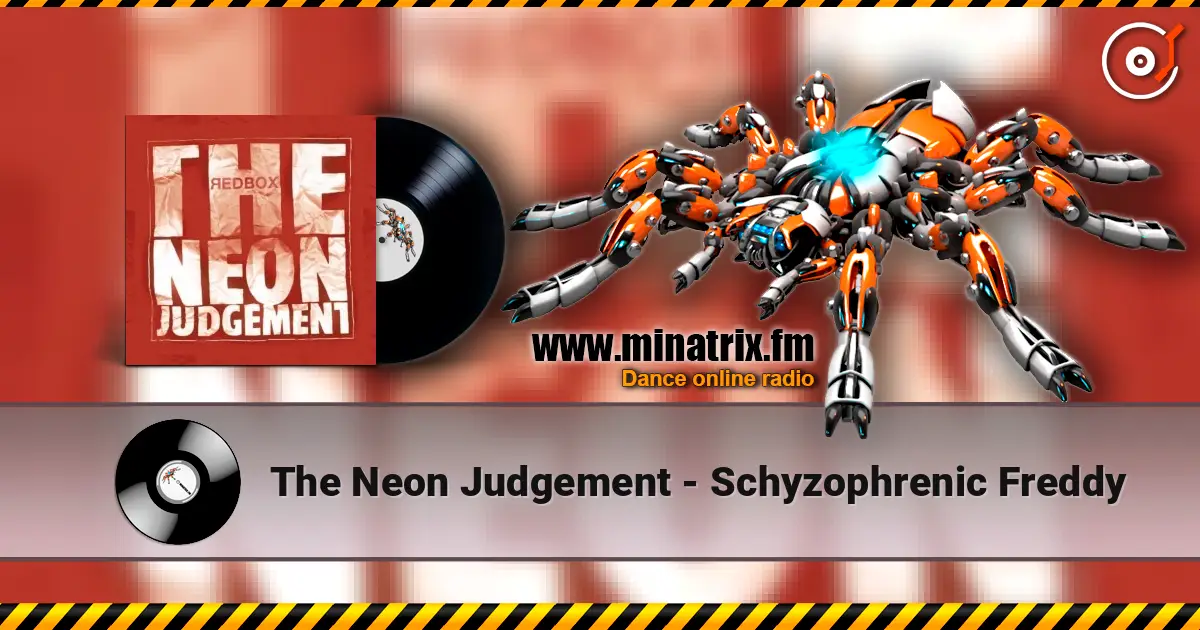 The Neon Judgement - Schyzophrenic Freddy 高品质在线收听 | Minatrix.FM