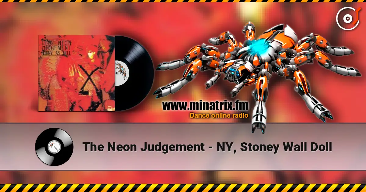 The Neon Judgement - NY, Stoney Wall Doll 高品质在线收听 | Minatrix.FM
