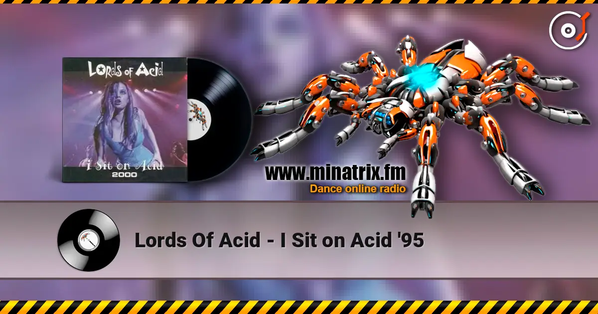 Lords Of Acid - I Sit on Acid '95 高品质在线收听 | Minatrix.FM