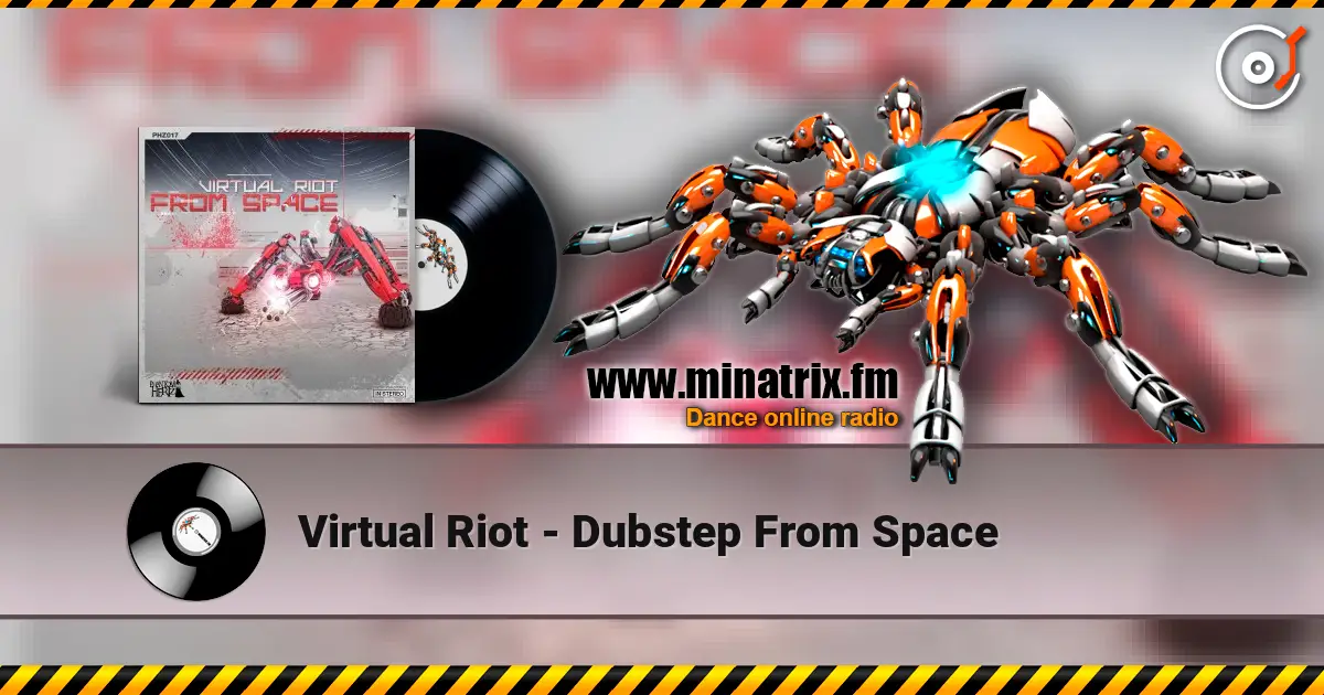 Virtual Riot - Dubstep From Space 高品质在线收听 | Minatrix.FM