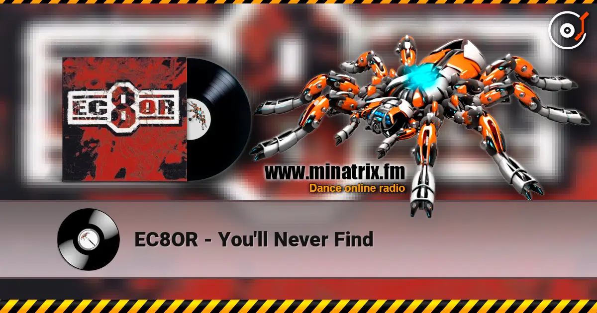 EC8OR - You'll Never Find 高品质在线收听 | Minatrix.FM