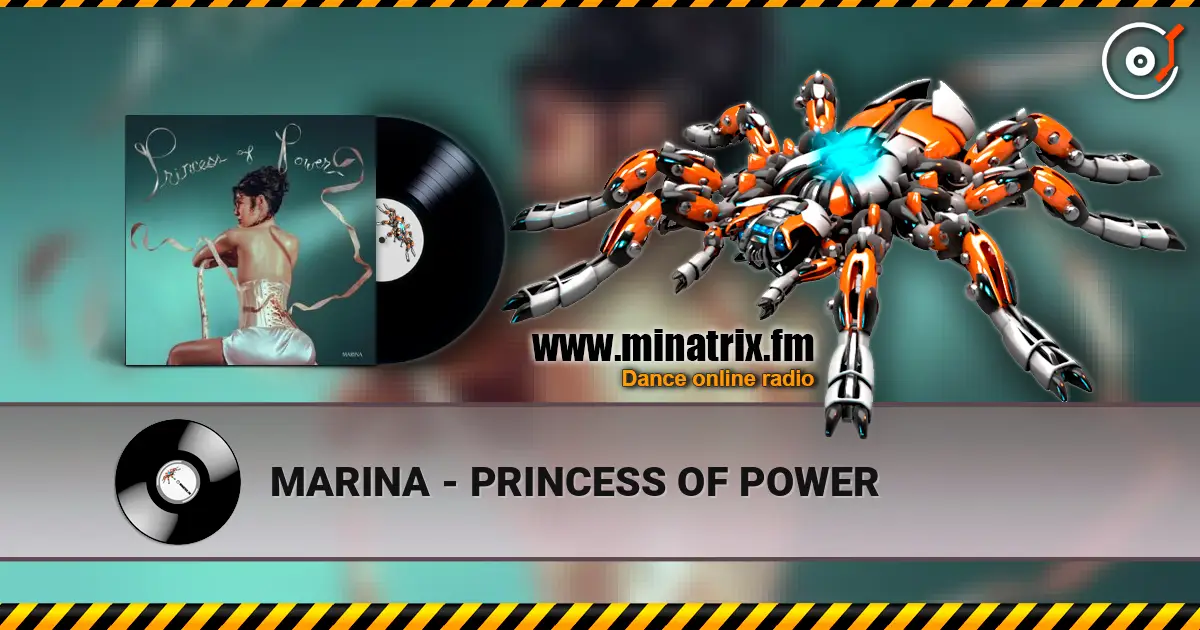 MARINA - PRINCESS OF POWER 高品质在线收听 | Minatrix.FM