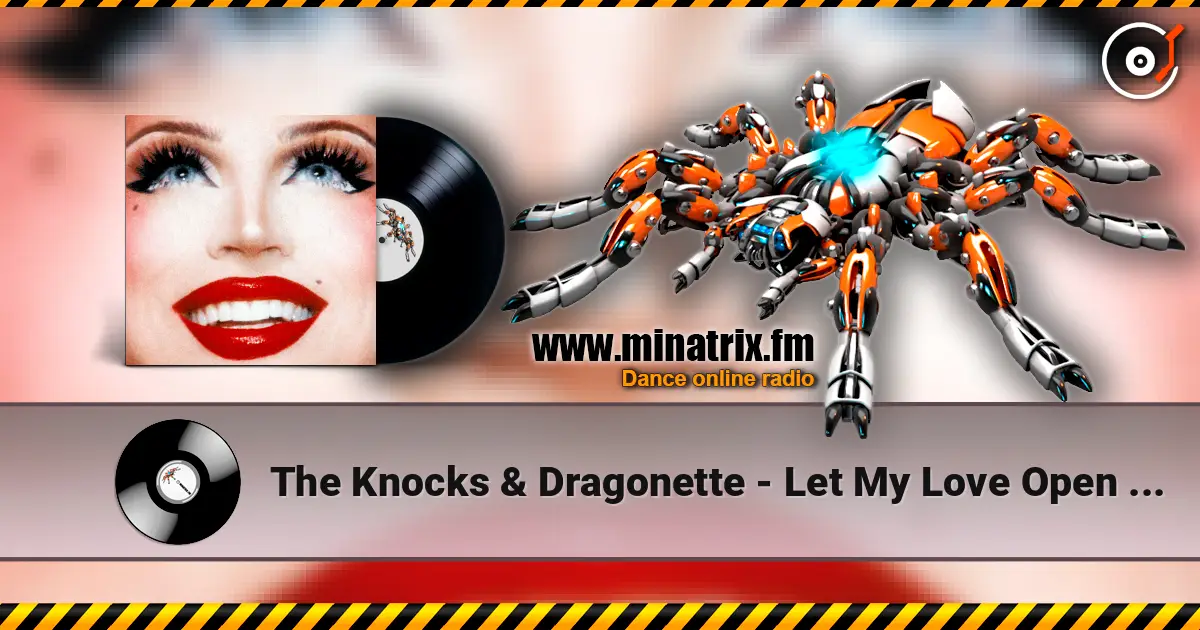 The Knocks & Dragonette - Let My Love Open The Door 高品质在线收听 | Minatrix.FM