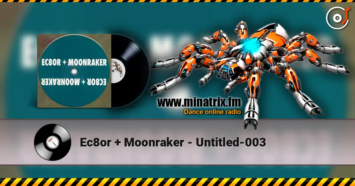 Ec8or + Moonraker - Untitled-003 高品质在线收听 | Minatrix.FM