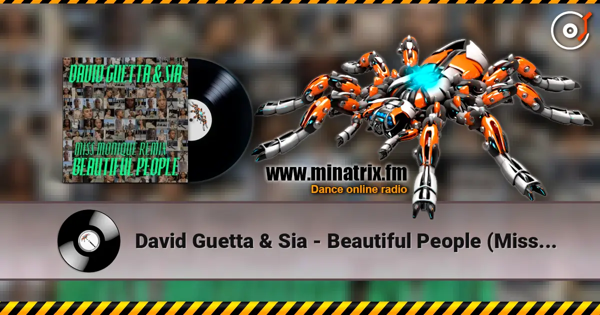 David Guetta & Sia - Beautiful People (Miss Monique Remix) 高品质在线收听 | Minatrix.FM