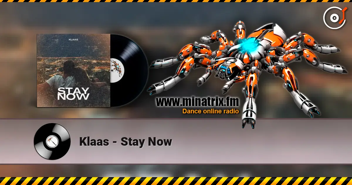 Klaas - Stay Now 高品质在线收听 | Minatrix.FM