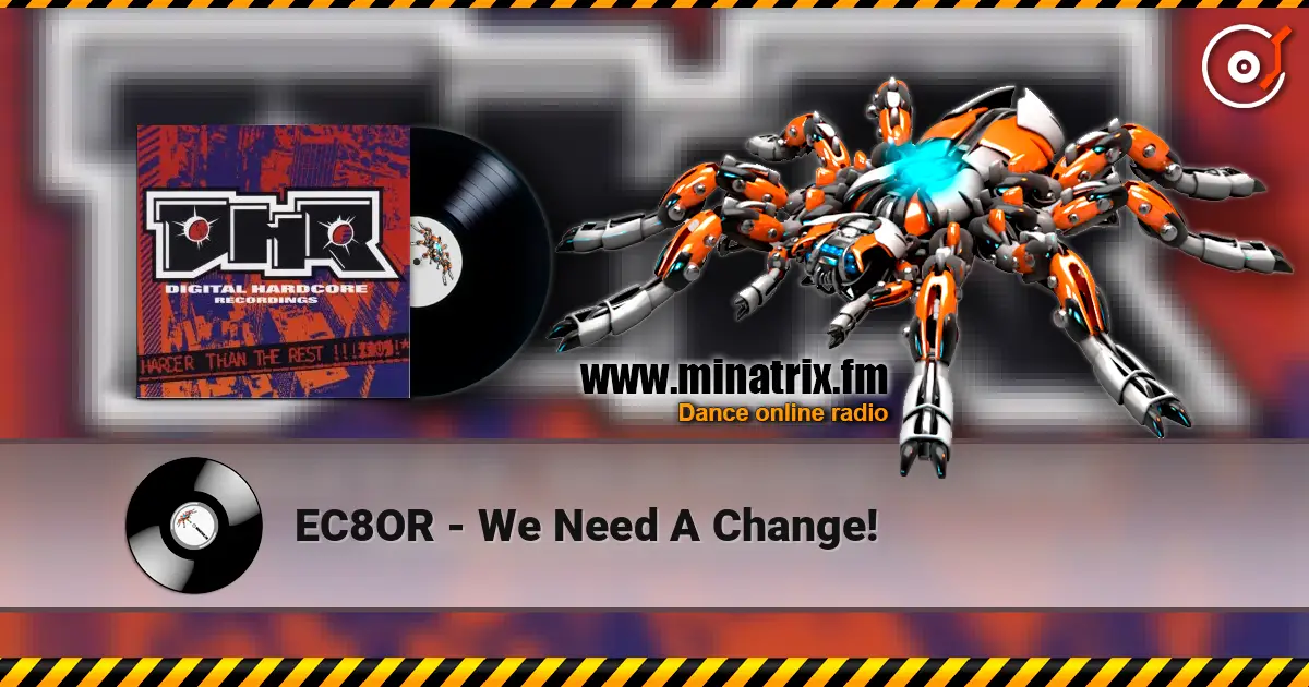 EC8OR - We Need A Change! 高品质在线收听 | Minatrix.FM