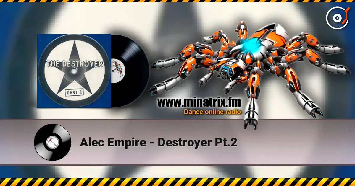 Alec Empire - Destroyer Pt.2 高品质在线收听 | Minatrix.FM