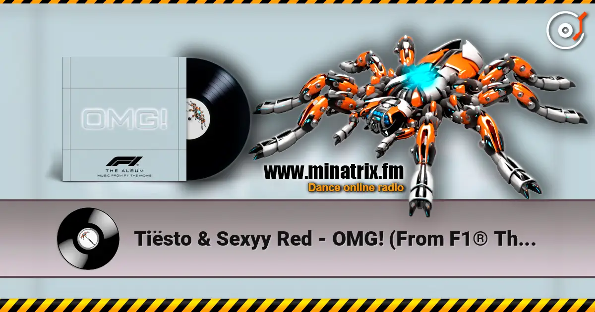 Tiësto & Sexyy Red - OMG! (From F1® The Movie) 高品质在线收听 | Minatrix.FM
