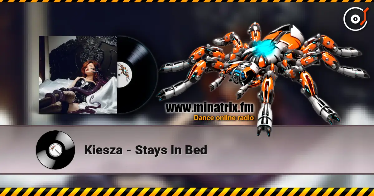 Kiesza - Stays In Bed 高品质在线收听 | Minatrix.FM