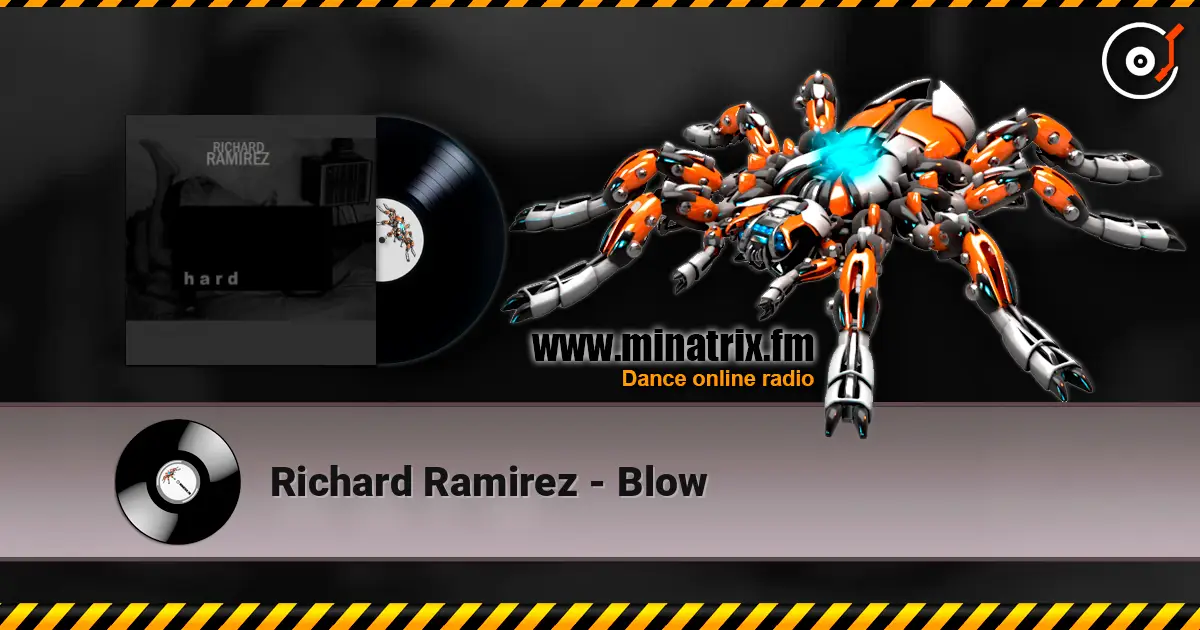 Richard Ramirez - Blow 高品质在线收听 | Minatrix.FM