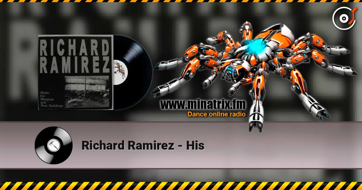 Richard Ramirez - His 高品质在线收听 | Minatrix.FM