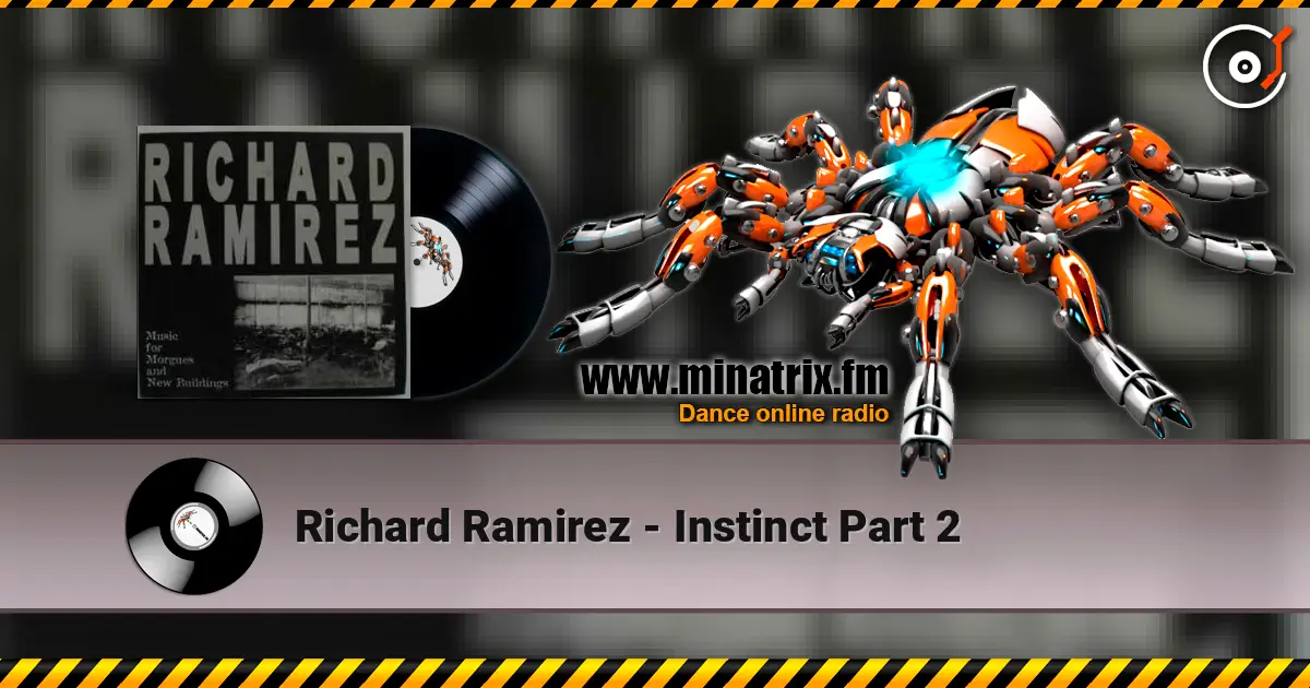 Richard Ramirez - Instinct Part 2 高品质在线收听 | Minatrix.FM