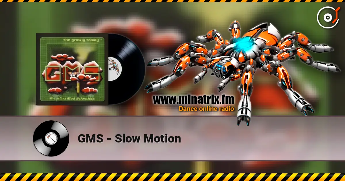 GMS - Slow Motion 高品质在线收听 | Minatrix.FM