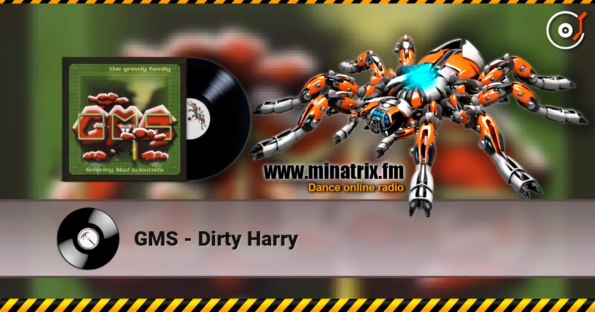 GMS - Dirty Harry 高品质在线收听 | Minatrix.FM