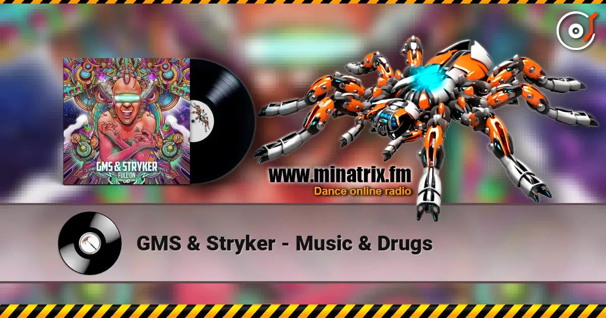 GMS & Stryker - Music & Drugs 高品质在线收听 | Minatrix.FM