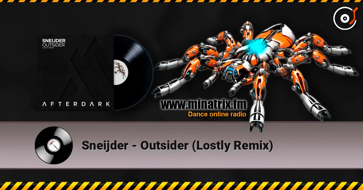 Sneijder - Outsider (Lostly Remix) 高品质在线收听 | Minatrix.FM