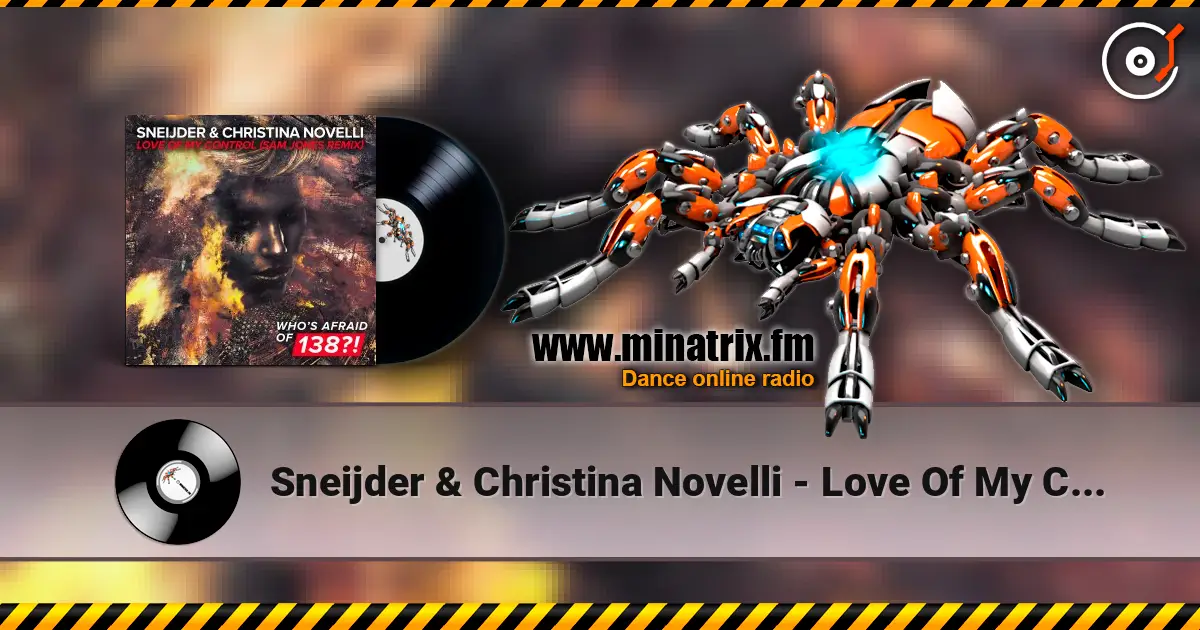 Sneijder & Christina Novelli - Love Of My Control (Sam Jones Extended Remix) 高品质在线收听 | Minatrix.FM