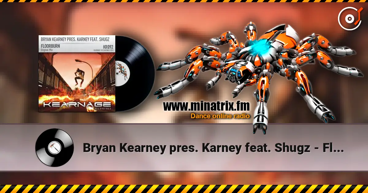 Bryan Kearney pres. Karney feat. Shugz - Floorburn (Original Mix) 高品质在线收听 | Minatrix.FM