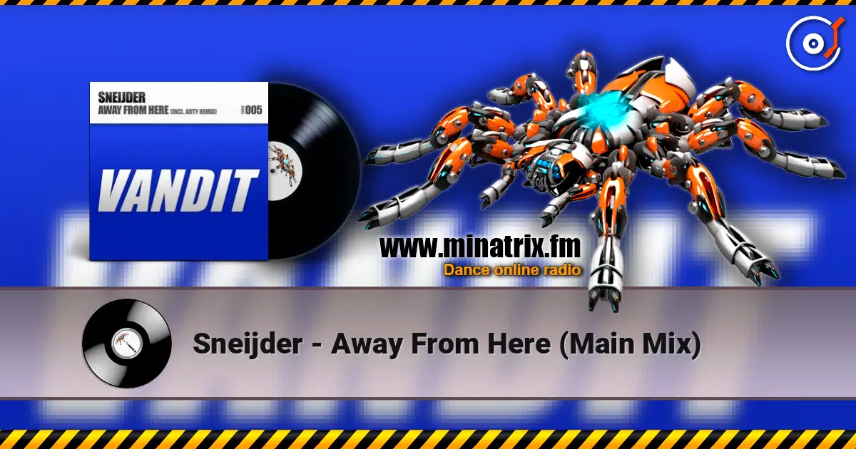 Sneijder - Away From Here (Main Mix) 高品质在线收听 | Minatrix.FM