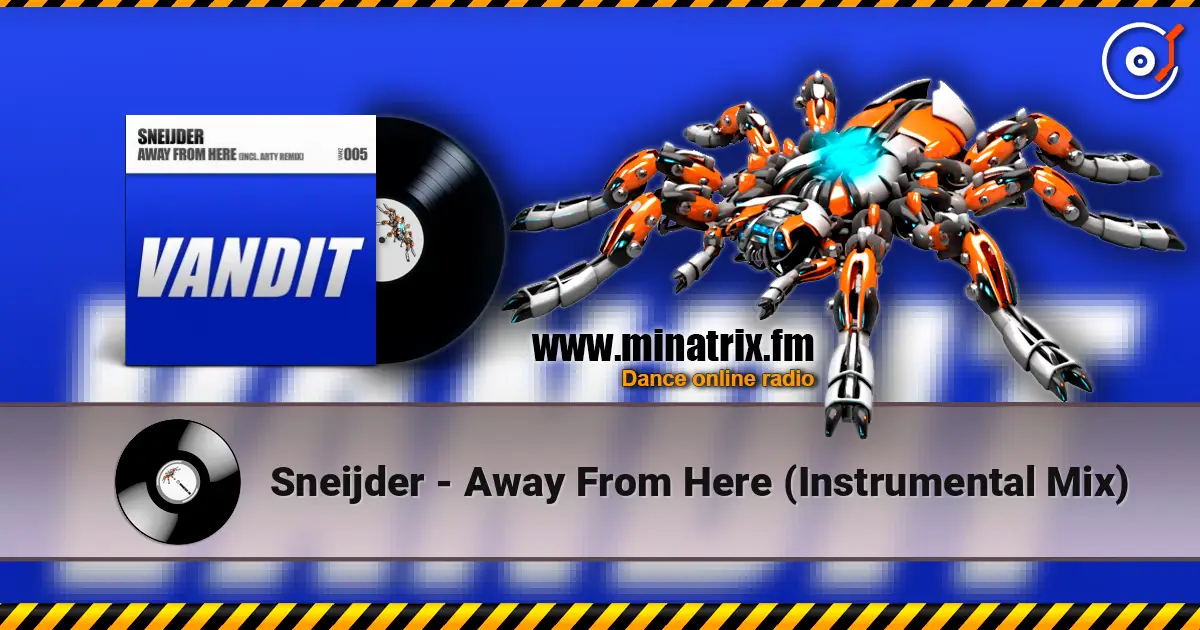 Sneijder - Away From Here (Instrumental Mix) 高品质在线收听 | Minatrix.FM