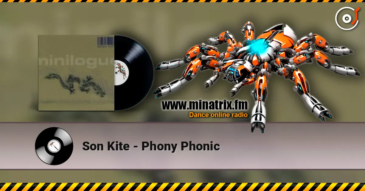 Son Kite - Phony Phonic 高品质在线收听 | Minatrix.FM