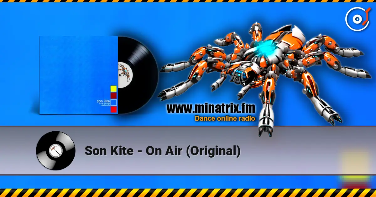 Son Kite - On Air (Original) 高品质在线收听 | Minatrix.FM