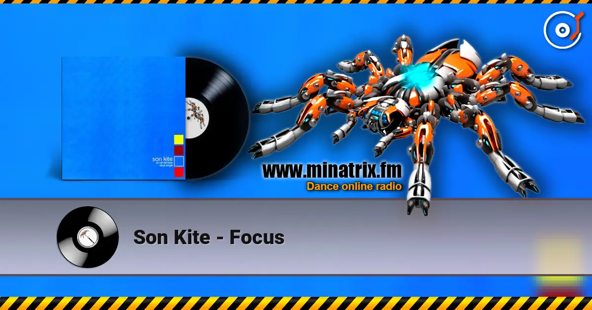 Son Kite - Focus 高品质在线收听 | Minatrix.FM